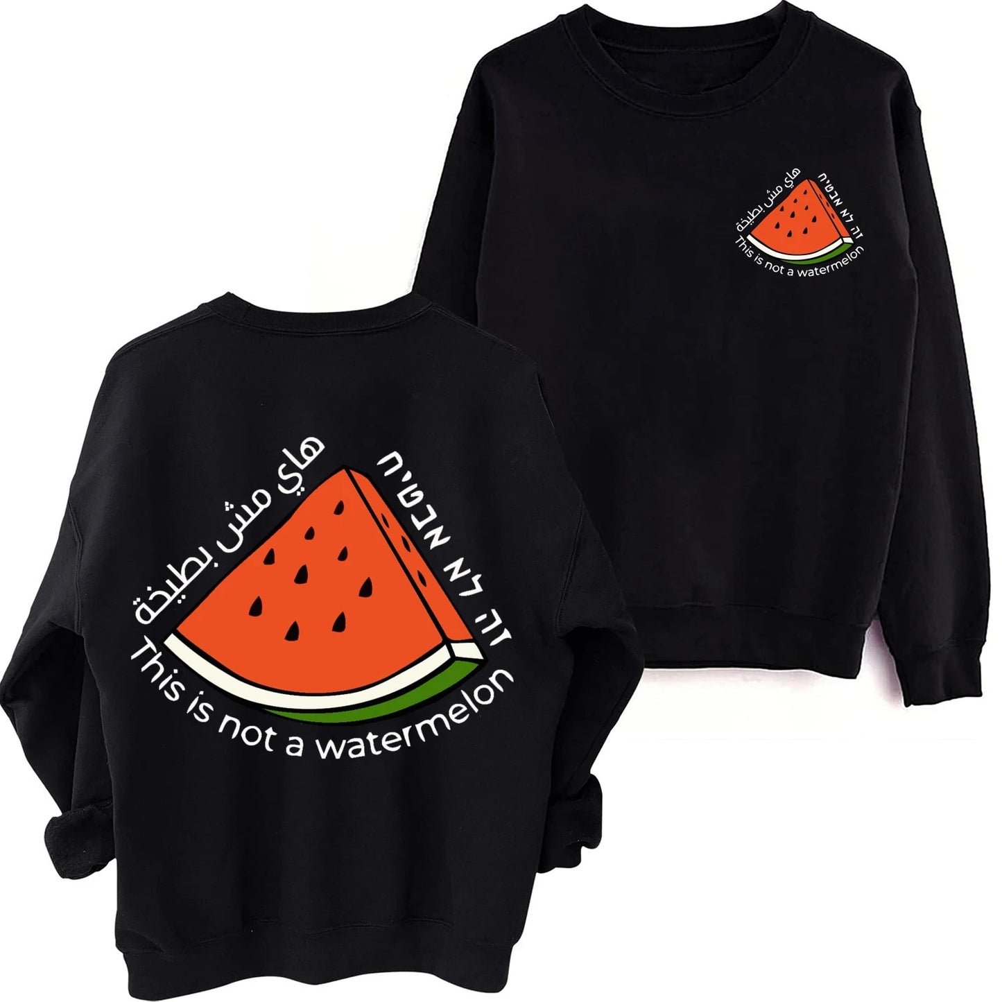 Not A Watermelon Sweatshirt